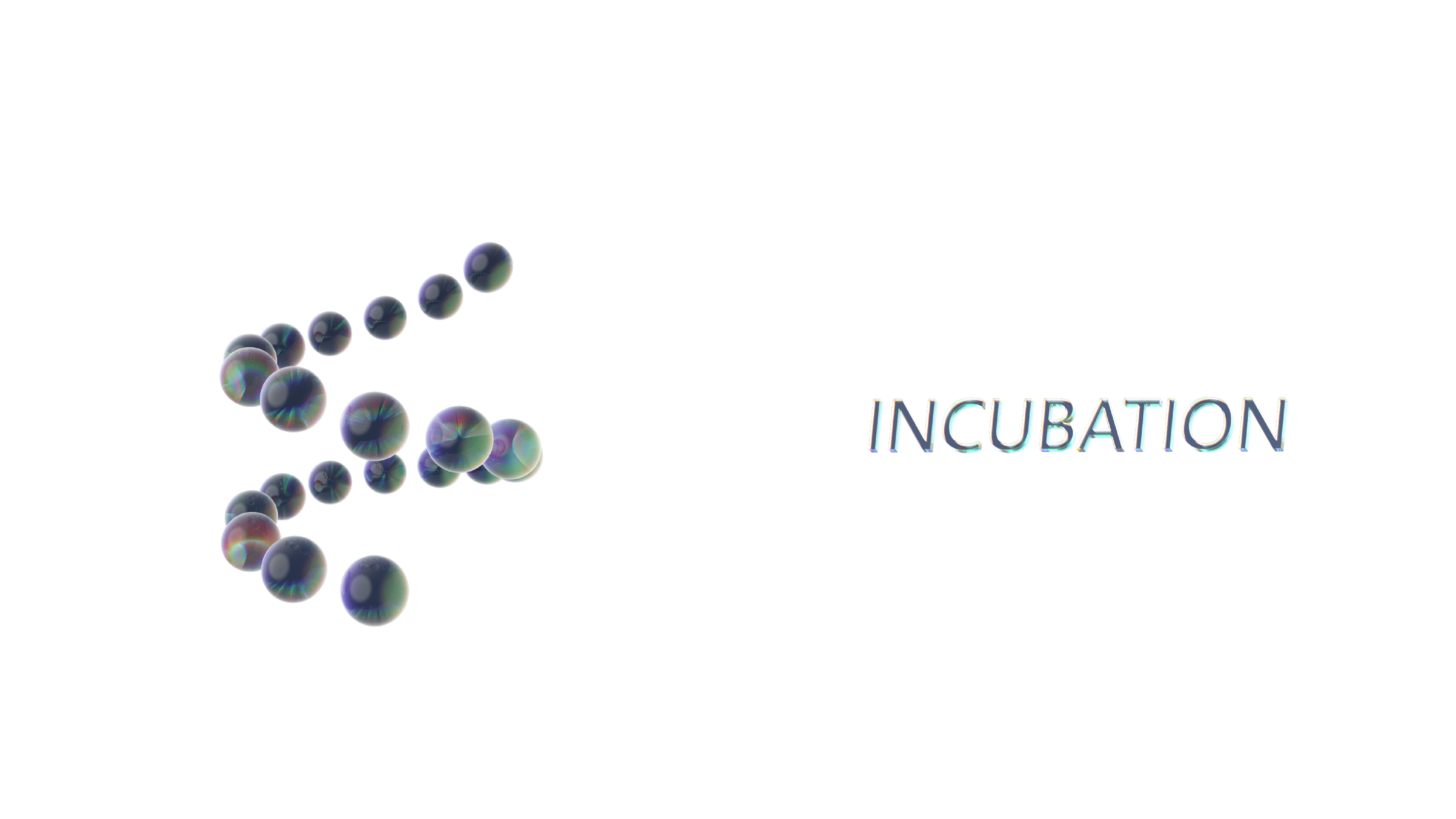 INCUBATION